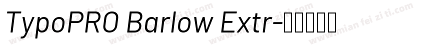 TypoPRO Barlow Extr字体转换